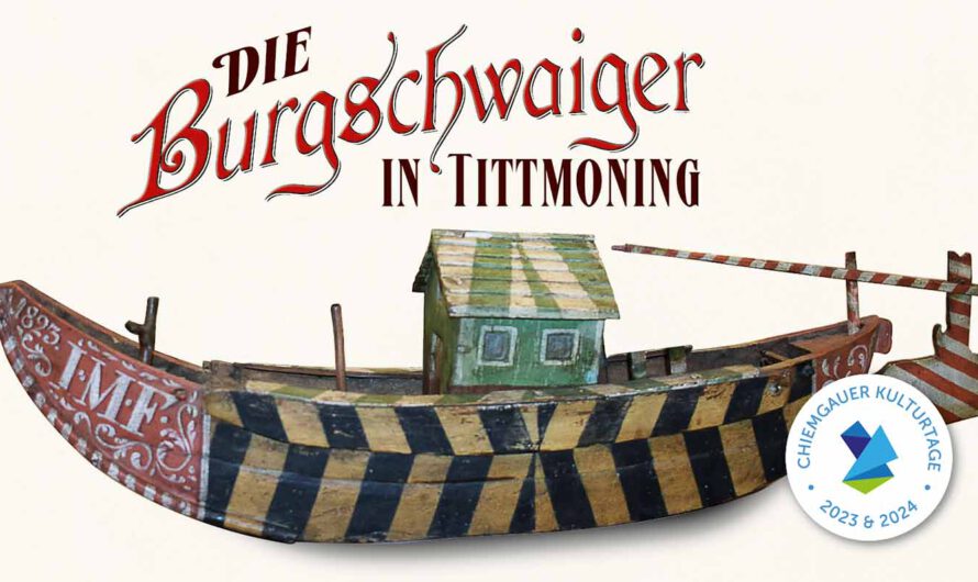 Die Burgschwaiger – Ausstellung und Rahmenprogramm bis 3. Oktober